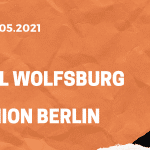 VfL Wolfsburg – Union Berlin Tipp 08.05.2021