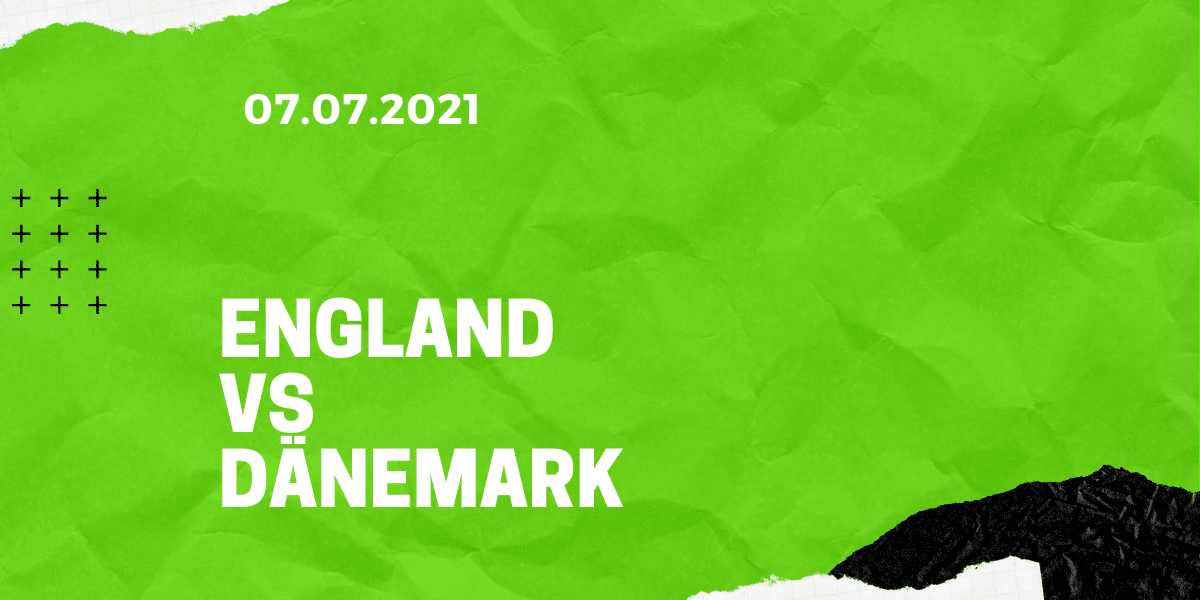 England – Dänemark Tipp 07.07.2021 EM Halbfinale