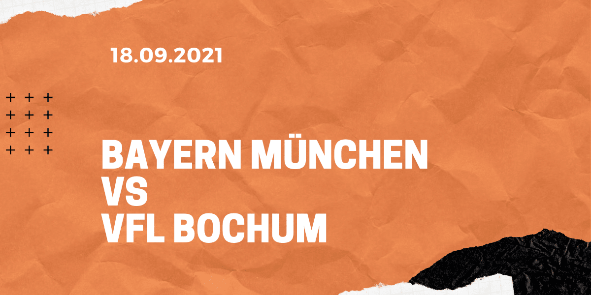 FC Bayern München – VfL Bochum Tipp 18.09.2021